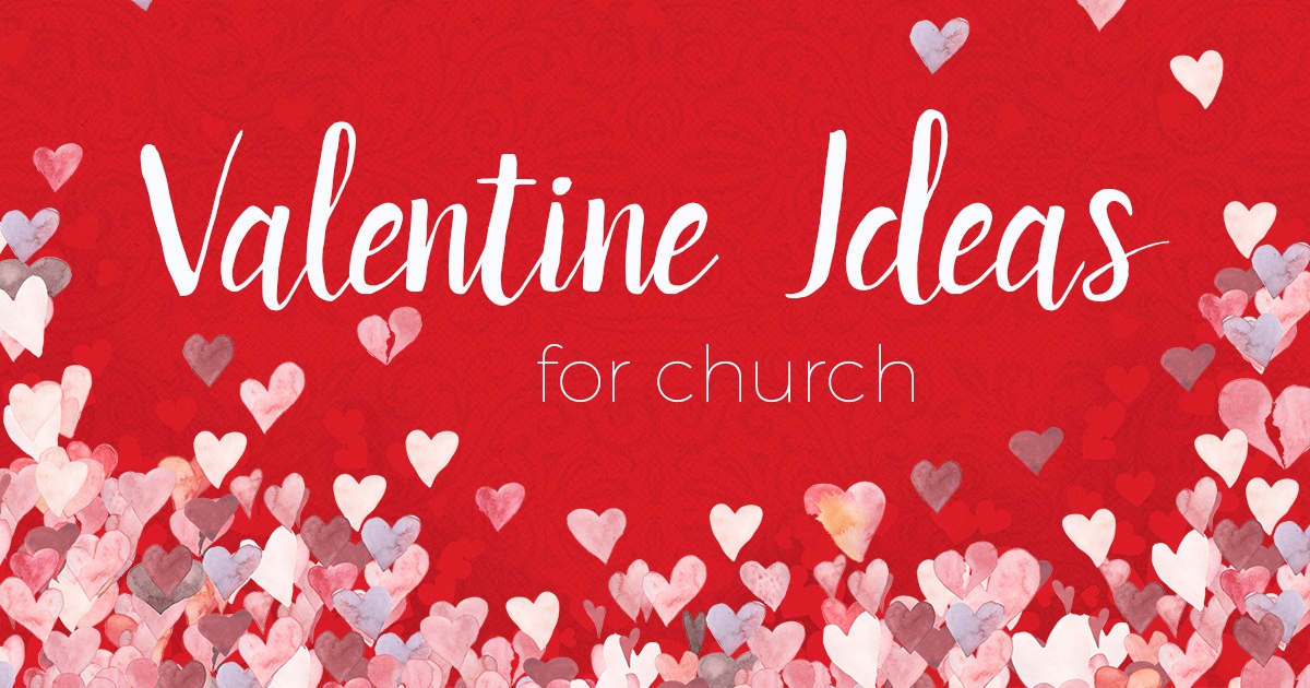 Christian Valentine Ideas For Church Valentine Events