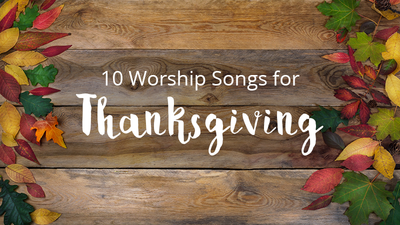 Top thanksgiving songs christian