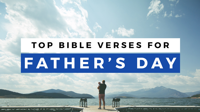 Top 20 Bible Verses For Father S Day Sharefaith Com