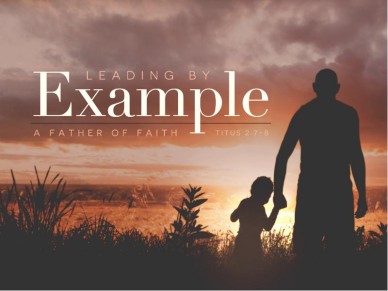 Christian Father's Day Media - Leading by Example Father's Day PowerPoint Template 