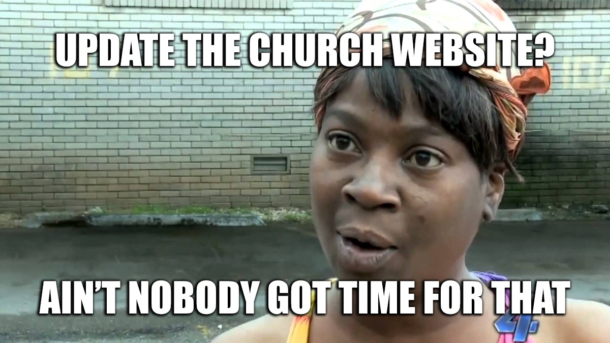 Top Church Website Struggles All Churches Face Meme Edition