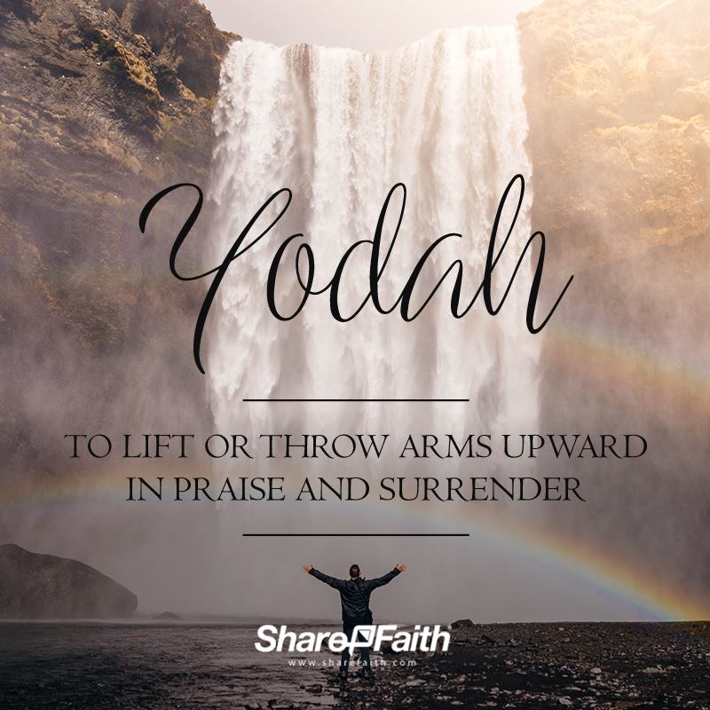 Yodah - The 7 Hebrew Words For Praise In The Bible