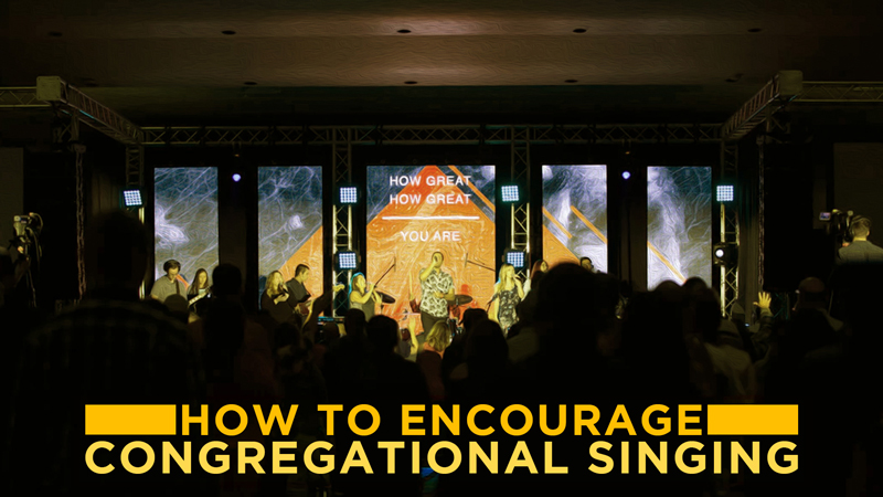 Steps to Encourage Congregational Singing in Church